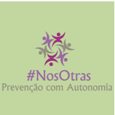 “#NosOtras – Prevenção com Autonomia”